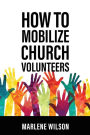 How to Mobilize Church Volunteers