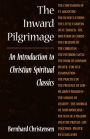 The Inward Pilgrimage: An Introduction to Christian Spiritual Classics / Edition 1