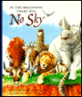 In the Beginning There Was No Sky