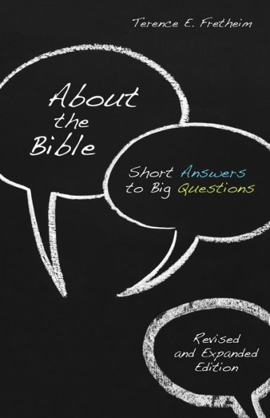 About the Bible: Short Answers to Big Questions, Revised and Expanded Edition