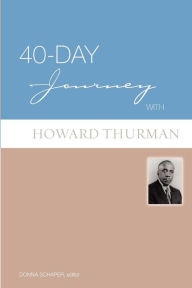 Title: 40-Day Journey with Howard Thurman, Author: Donna E. Schaper