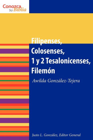 Filipenses, Colosenses, 1 y 2 Tesalonisenses, Filemon: Philippians, Colossians, 1 & 2 Thessalonians, Philemon