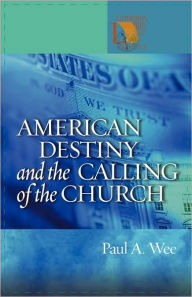 American Destiny And The Calling Of The Church