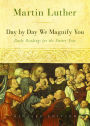 Day by Day We Magnify You: Daily Readings for the Entire Year