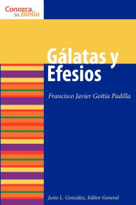 Title: Galatas y Efesios: (Galatians and Ephesians), Author: Francisco Javier Goitia