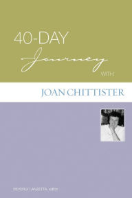 Title: 40-Day Journey with Joan Chittister, Author: Beverly J. Lanzetta