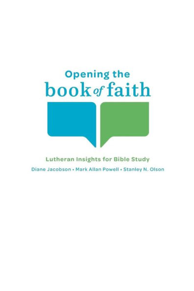 Opening the Book of Faith: Lutheran Insights for Bible Study