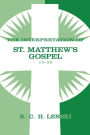 Interpretation of St. Matthew's Gospel, Chapters 15-28