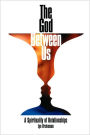 The God Between Us