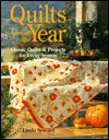 Quilts Around the Year: Classic Quilts and Projects for Every Month