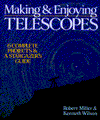 Making and Enjoying Telescopes: Six Complete Projects and a Stargazer's Guide
