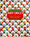 Beautiful Quilts - Art Deco: Making Classic Quilts and Modern Variations