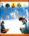 The Illustrated Encyclopedia Of Well Being: For Mind, Body & Spirit