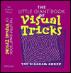 The Little Giant Book of Visual Tricks