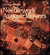 Needlework Antique Flowers: With Over 25 Charted Designs