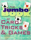 The Jumbo Book of Card Tricks & Games