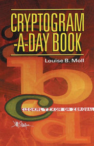 Title: Cryptogram-a-Day Book, Author: Louise B. Moll