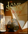 The Lamp Shade Book: 80 Traditional and Innovative Projects to Create Exciting Lighting Effects