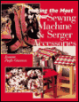 Making the Most of Your Sewing Machine & Serger Accessories
