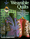 Wearable Quilts: Sewing Timeless Fashions Using Traditional Patterns