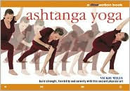 Ashtanga Yoga: A Flowmotion Book: Build Strength, Flexibility and Serenity with this Ancient Physical Art