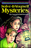 Solve-It-Yourself Mysteries: Detective Club Puzzlers