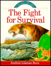 The Fight for Survival