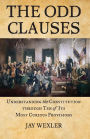 The Odd Clauses: Understanding the Constitution Through Ten of Its Most Curious Provisions