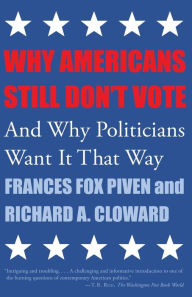 Title: Why Americans Still Don't Vote: And Why Politicians Want It That Way, Author: Frances Fox Piven