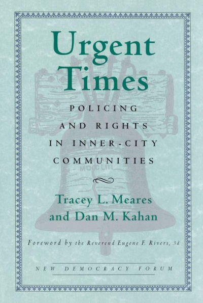 Urgent Times: Policing and Rights in Inner-City Communities