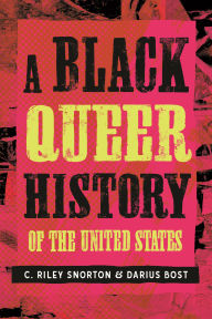 Title: A Black Queer History of the United States, Author: C. Riley Snorton