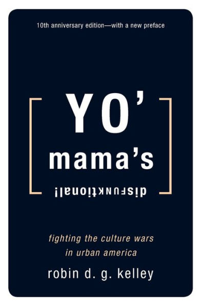 Yo' Mama's Disfunktional!: Fighting the Culture Wars in Urban America / Edition 1
