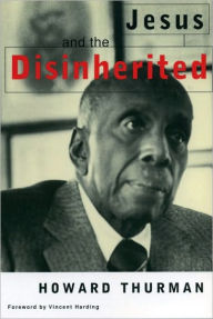 Title: Jesus and the Disinherited, Author: Howard Thurman