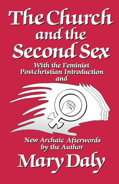 The Church And The Second Sex Edition 1 By Mary Daly 9780807011010
