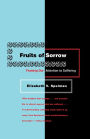 Fruits of Sorrow: Framing Our Attention to Suffering