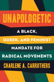 Free downloads audio books Unapologetic: A Black, Queer, and Feminist Mandate for Radical Movements