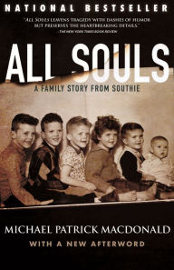 Title: All Souls: A Family Story from Southie, Author: Michael Patrick MacDonald