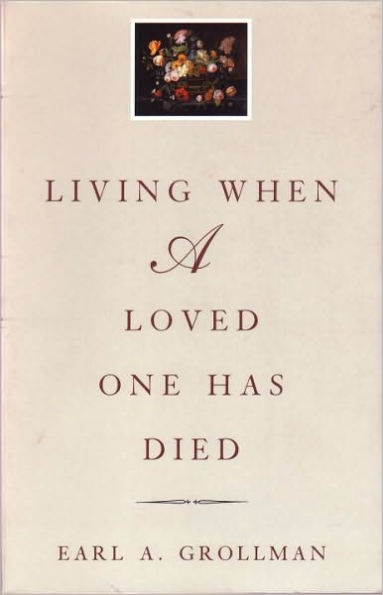 Living When a Loved One Has Died: Revised Edition