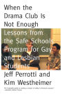 When the Drama Club is Not Enough: Lessons from the Safe Schools Program for Gay and Lesbian Students