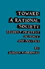 Toward a Rational Society: Student Protest, Science, and Politics / Edition 1
