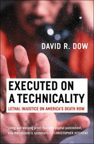 Executed on a Technicality: Lethal Injustice on America's Death Row