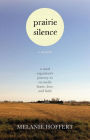 Prairie Silence: A Memoir