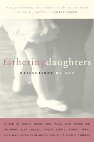 Title: Fathering Daughters: Reflections by Men, Author: DeWitt Henry