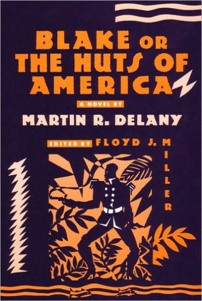 Blake: or; The Huts of America / Edition 1