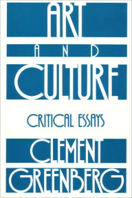 Title: Art and Culture: Critical Essays, Author: Clement Greenberg