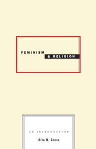 Title: Feminism and Religion, Author: Rita M. Gross