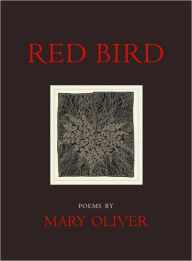 Title: Red Bird, Author: Mary Oliver