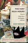 The Very Rich Hours: Travels in Orkney, Belize, the Everglades and Greece