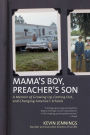 Mama's Boy, Preacher's Son: A Memoir of Growing Up, Coming Out, and Changing America's Schools