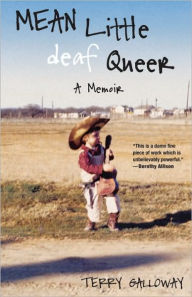 Title: Mean Little deaf Queer: A Memoir, Author: Terry Galloway